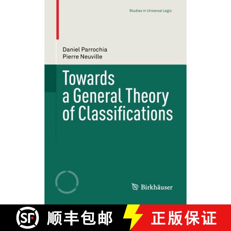 【4周达】Towards a General Theory of Classifications [9783034806084]