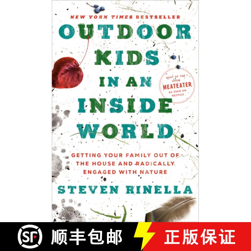 【3-4周达】Outdoor Kids in an Inside World: Getting Your Family Out of the House and Radically Engage... [9780593129661]