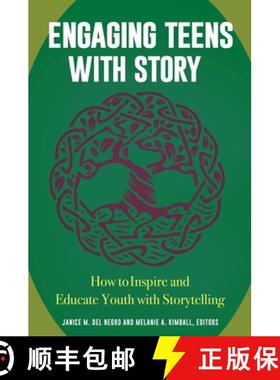 预订 Engaging Teens with Story: How to Inspire and Educate Youth with Storytelling [9781440845086]