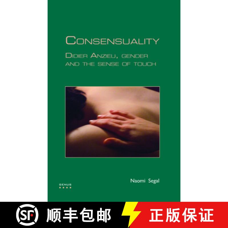 【3-4周达】Consensuality: Didier Anzieu, Gender and the Sense of Touch [9789042025868]