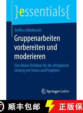 【3-4周达】Gruppenarbeiten vorbereiten und moderieren : Eine kleine Trickkiste für die erfolgreiche ... [9783658120887]