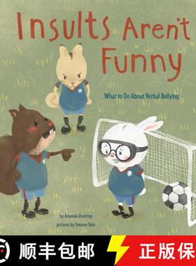 预订 Insults Arent Funny: What to Do About Verbal Bullying (No Mo [9781479569588]
