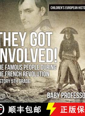 【3-4周达】They Got Involved! The Famous People During The French Revolution - History 5th Grade | Ch... [9781541913745]