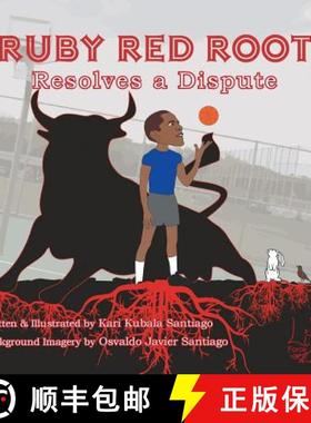 预订 Ruby Red Root: Resolves a Dispute [9781982206680]
