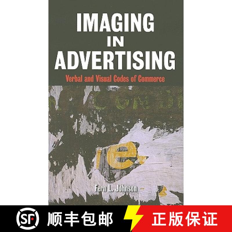 【4周达】Imaging in Advertising: Verbal and Visual Codes of Commerce [9780415978828]