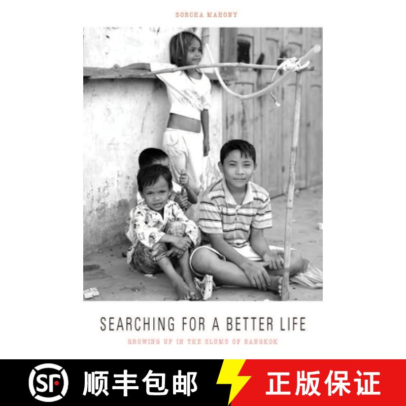 【3-4周达】Searching for a Better Life: Growing Up in the Slums of Bangkok [9781789205350]