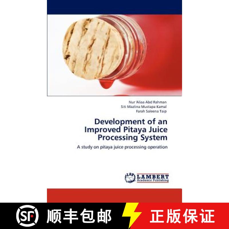 预订 Development of an Improved Pitaya Juice Processing System [9783847342960]