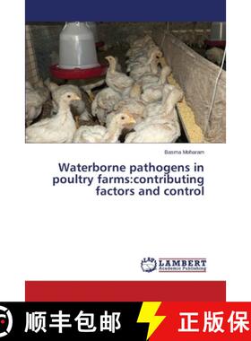 预订 Waterborne pathogens in poultry farms: contributing factors and control [9783659482052]
