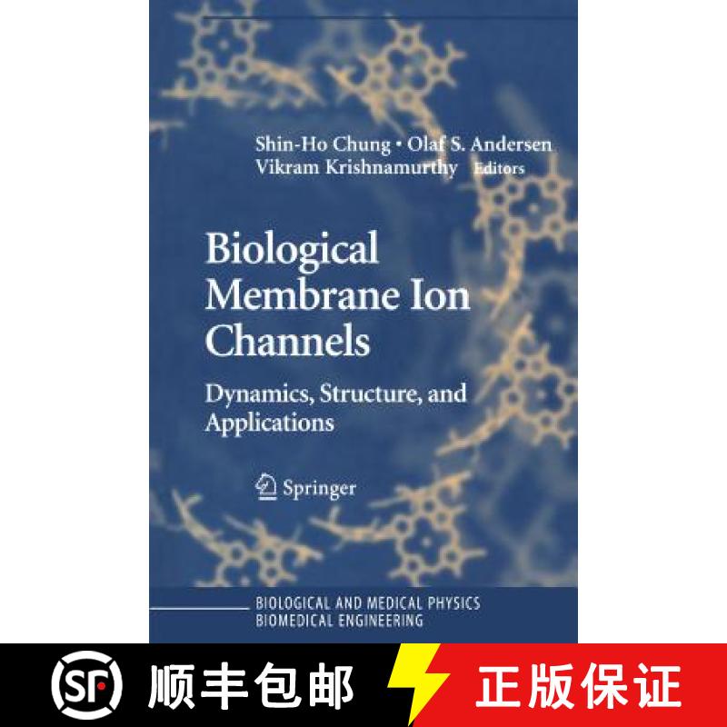 【3-4周达】Biological Membrane Ion Channels : Dynamics, Structure, and Applications [9781441922076]