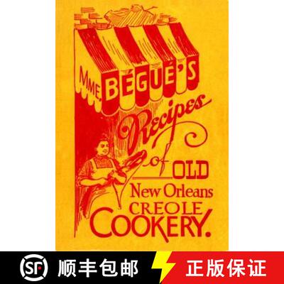【3-4周达】Mme. Bégué's Recipes of Old New Orleans Creole Cookery [9781455617586]