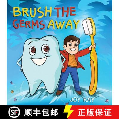 【3-4周达】Brush The Germs Away: A Delightful Children's Story About Brushing Teeth and Dental Hygien... [9781838104801]