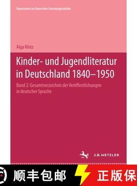 【3-4周达】Kinder- und Jugendliteratur in Deutschland 1840–1950: Band II: G–K [9783476007032]