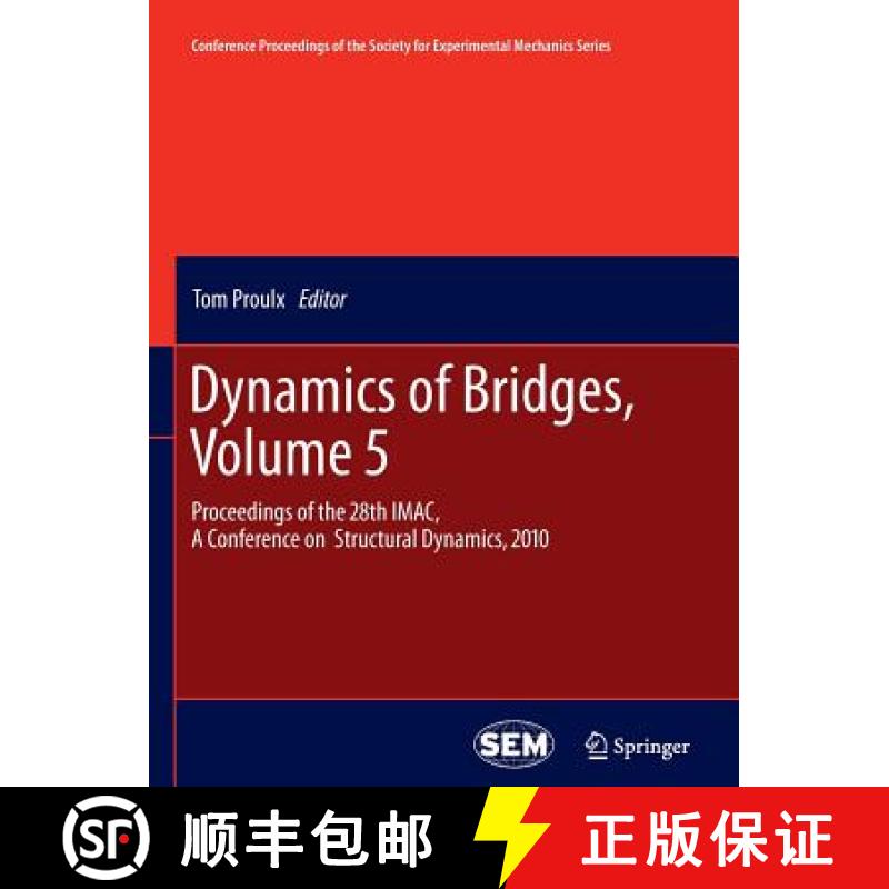 【3-4周达】Dynamics of Bridges, Volume 5 : Proceedings of the 28th IMAC, A Conference on Structural D... [9781461428817]
