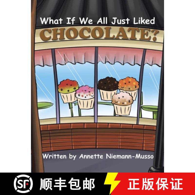 预订 What If We All Just Liked Chocolate? [9780998863641]