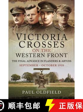 【3-4周达】Victoria Crosses on the Western Front - The Final Advance in Flanders and Artois: Septembe... [9781526788153]