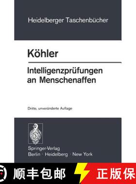 【3-4周达】Intelligenzprüfungen an Menschenaffen: Mit Einem Anhang Zur Psychologie Des Schimpansen [9783540064091]