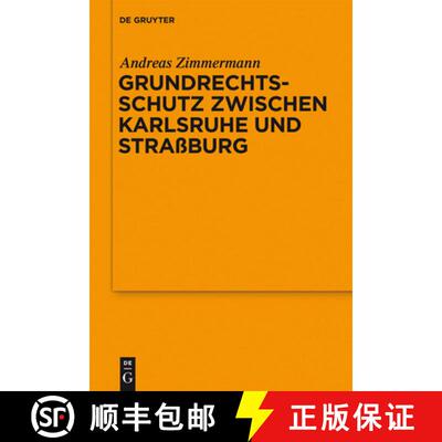 【3-4周达】Grundrechtsschutz zwischen Karlsruhe und Straßburg：Vortrag, gehalten vor der Juristische... [9783110296693]