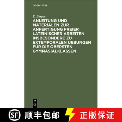 【3-4周达】精装 Anleitung Und Materialen Zur Anfertigung Freier Lateinischer Arbeiten Insbesondere Zu... [9783112408551]