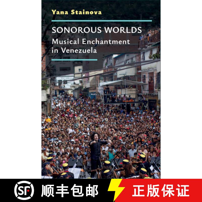 【3-4周达】Sonorous Worlds: Musical Enchantment in Venezuela [9780472039326]