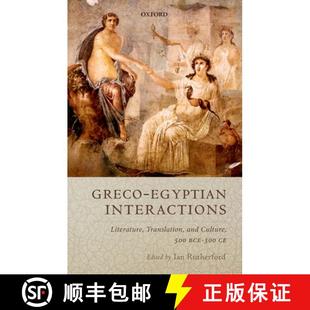 Egyptian Literature Interactions 9780199656127 and Translation 500 Culture 4周达 Graeco 300