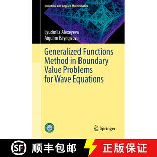 【3-4周达】精装 Generalized Functions Method in Boundary Value Problems for Wave Equations [9789819528011]