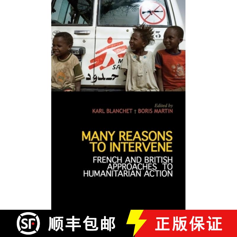 【3-4周达】Many Reasons to Intervene: French and British Approaches to Humanitarian Action [9781849041423]