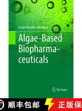 【3-4周达】Algae-Based Biopharmaceuticals [9783319812298]