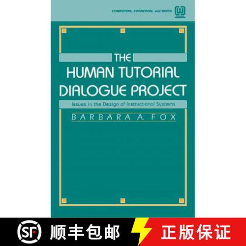 【3-4周达】The Human Tutorial Dialogue Project: Issues in the Design of Instructional Systems [9780805810721]