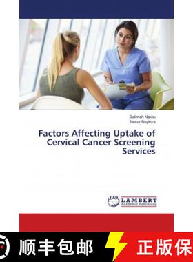 预订 Factors Affecting Uptake of Cervical Cancer Screening Services [9786139586981]