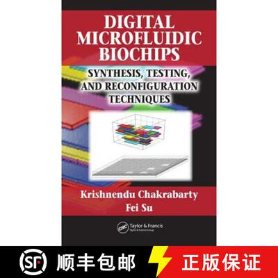 【3-4周达】Digital Microfluidic Biochips: Synthesis, Testing, and Reconfiguration Techniques [9780849390098]