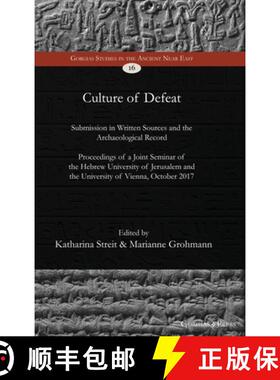 【3-4周达】Culture of Defeat: Submission in Written Sources and the Archaeological Record. Proceeding... [9781463239206]