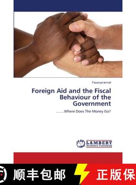 预订 Foreign Aid and the Fiscal Behaviour of the Government [9783659196393]