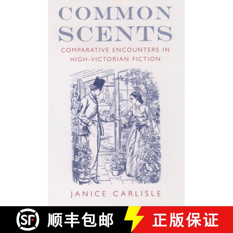 【2-3周达】Common Scents: Comparative Encounters in High-Victorian Fiction [9780195165098]