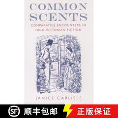 【3-4周达】Common Scents: Comparative Encounters in High-Victorian Fiction [9780195165098]