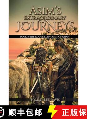 【3-4周达】Asim's Extraordinary Journeys: Book 2.  The Rogue Elephants of Ghant [9798869103734]