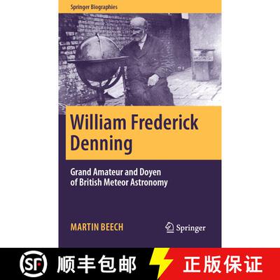 【3-4周达】William Frederick Denning: Grand Amateur and Doyen of British Meteor Astronomy [9783031444456]