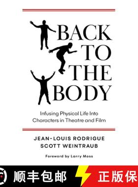 预订 Back to the Body: Infusing Physical Life into Characters in Theatre and Film [9798218058951]