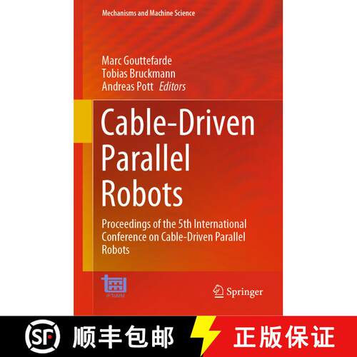 【3-4周达】精装 Cable-Driven Parallel Robots : Proceedings of the 5th International Conference on Cab... [9783030757885]