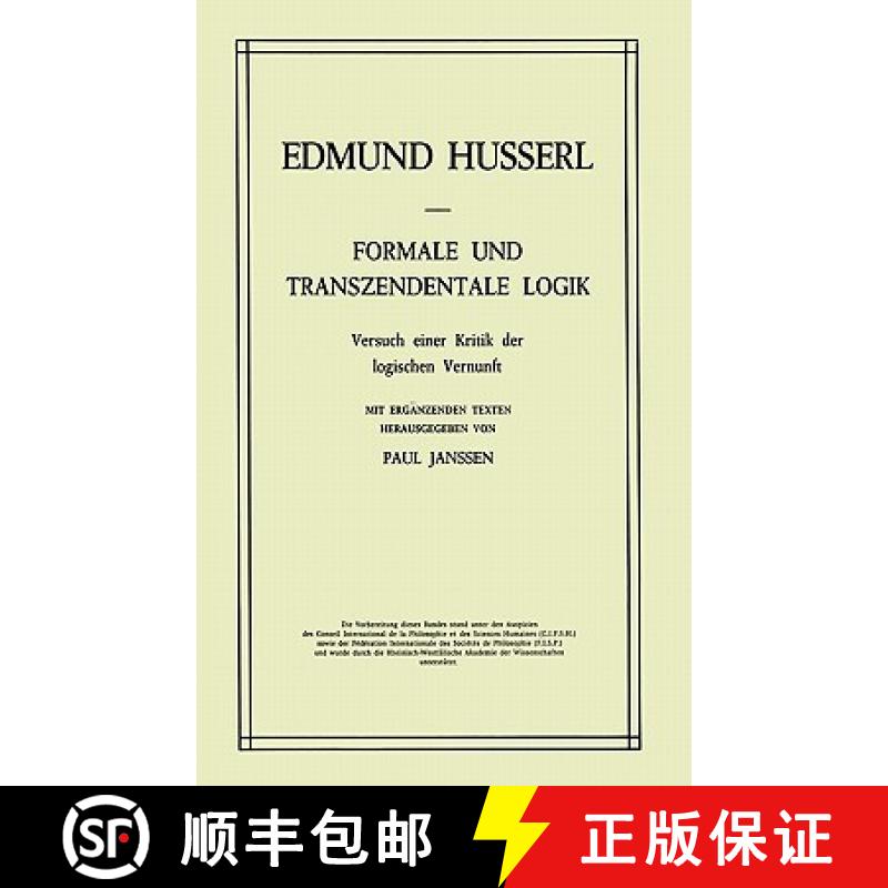 【3-4周达】Formale Und Transzedentale Logik: Versuch Einer Kritik Der Logischen Vernunft. Mit Erg&Aum... [9789024751150]