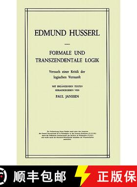 【3-4周达】Formale Und Transzedentale Logik: Versuch Einer Kritik Der Logischen Vernunft. Mit Erg&Aum... [9789024751150]
