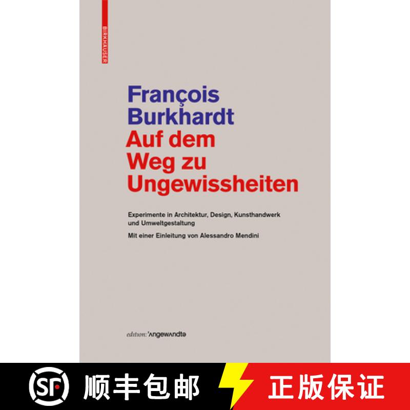 【3-4周达】Auf Dem Weg Zu Ungewissheiten: Experimente in Architektur, Design, Kunsthandwerk Und Umwel... [9783035611236]