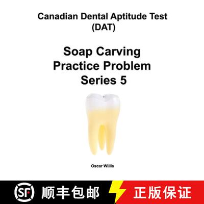 【3-4周达】Canadian Dental Aptitude Test (DAT) Soap Carving Practice Problem Series 5 [9781777001506]