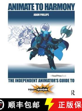 【3-4周达】Animate to Harmony: The Independent Animator's Guide to Toon Boom [9781138428348]