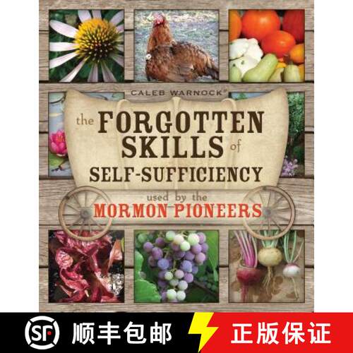 【3-4周达】The Forgotten Skills of Self-Sufficiency Used by the Mormon Pioneers [9781599555102]