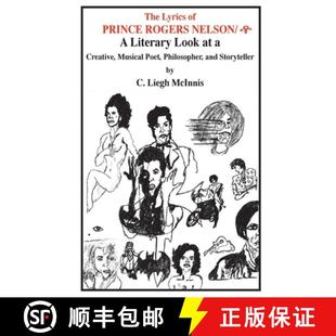 【3-4周达】The Lyrics of Prince:  A Literary Look at a Creative, Musical Poet, Philosopher, and Story... [9780965577502]