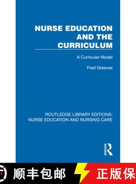 【3-4周达】Nurse Education and the Curriculum: A Curricular Model [9781041112389]
