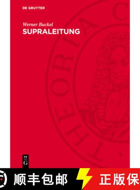 【3-4周达】Supraleitung: Grundlagen Und Anwendungen [9783112731963]