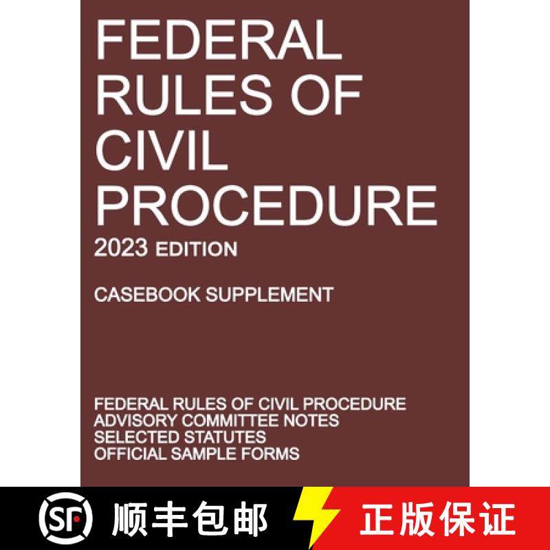【3-4周达】Federal Rules of Civil Procedure; 2023 Edition (Casebook Supplement): With Advisory Commit... [9781640021358]