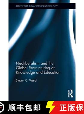 【3-4周达】Neoliberalism and the Global Restructuring of Knowledge and Education [9780415719735]