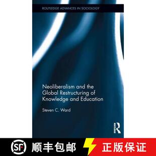 Knowledge 9780415719735 Neoliberalism Global Restructuring the 4周达 and Education